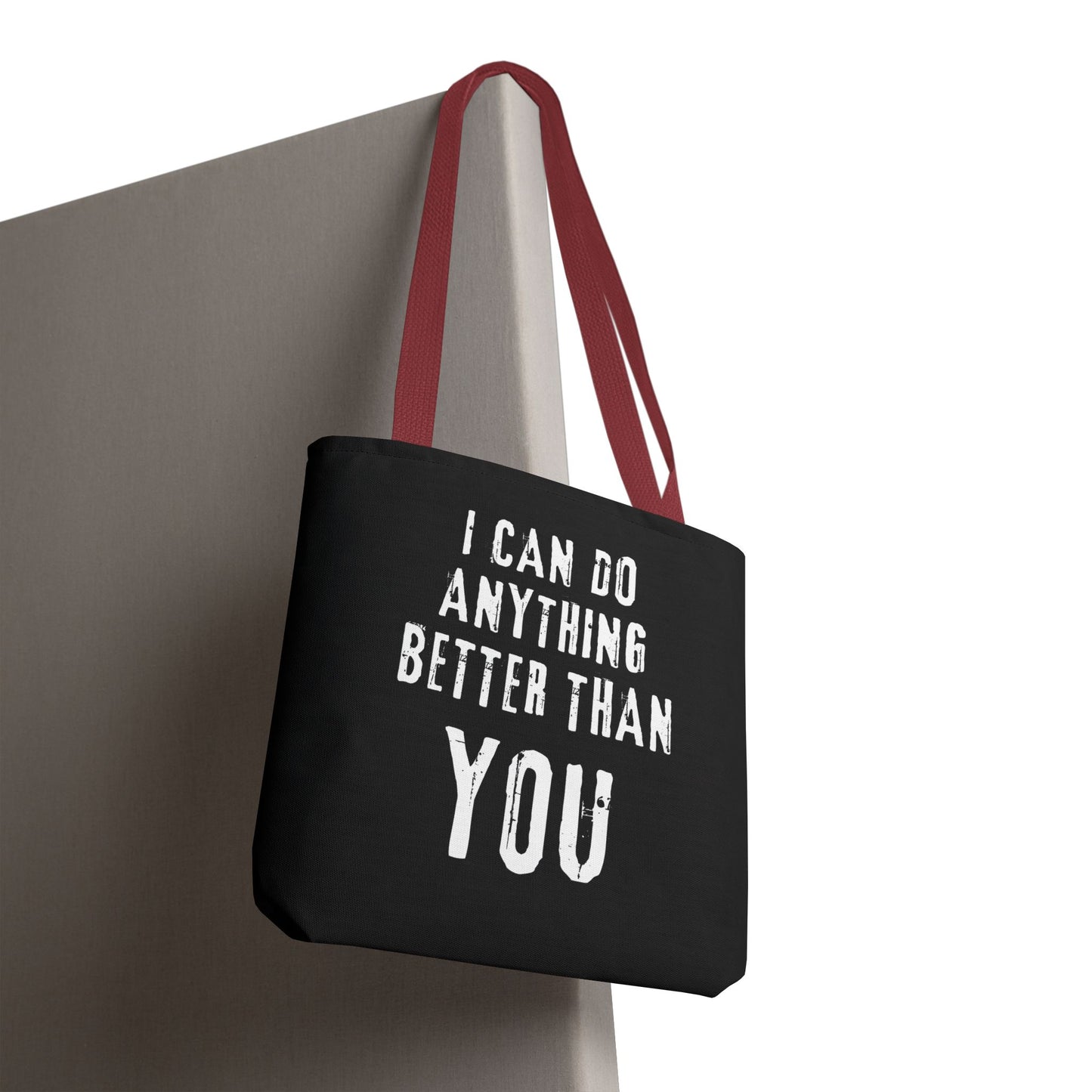"I Can Do Anything Better Than You" Tote Bag - Perfect for Gifts and Everyday Use