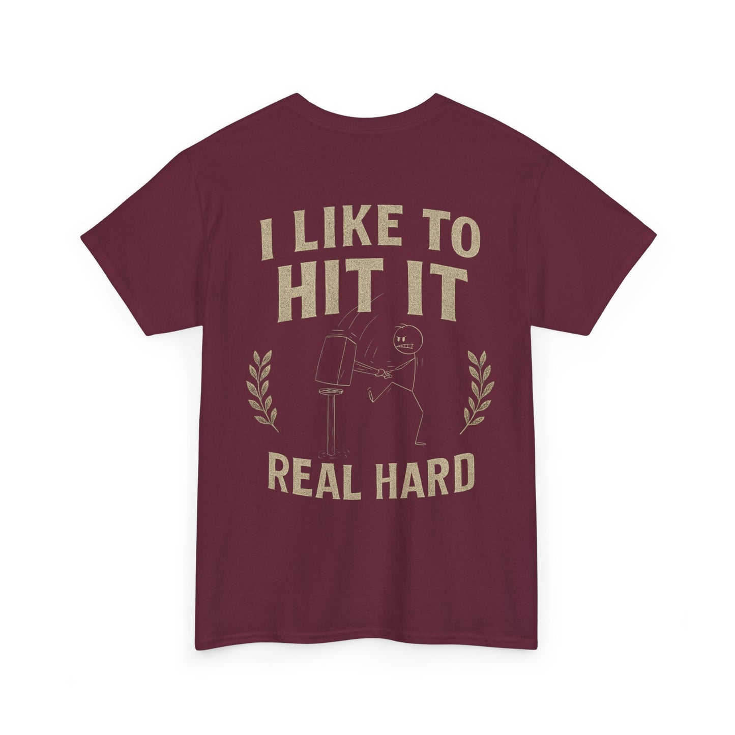 Hit it Real Hard Design