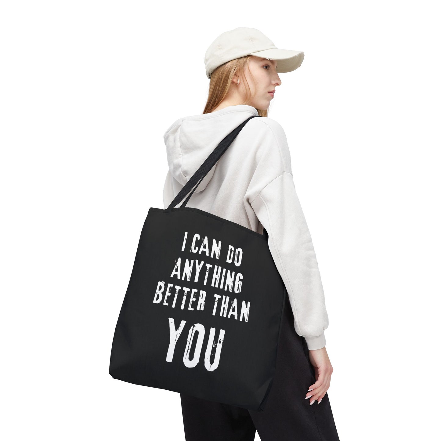 "I Can Do Anything Better Than You" Tote Bag - Perfect for Gifts and Everyday Use