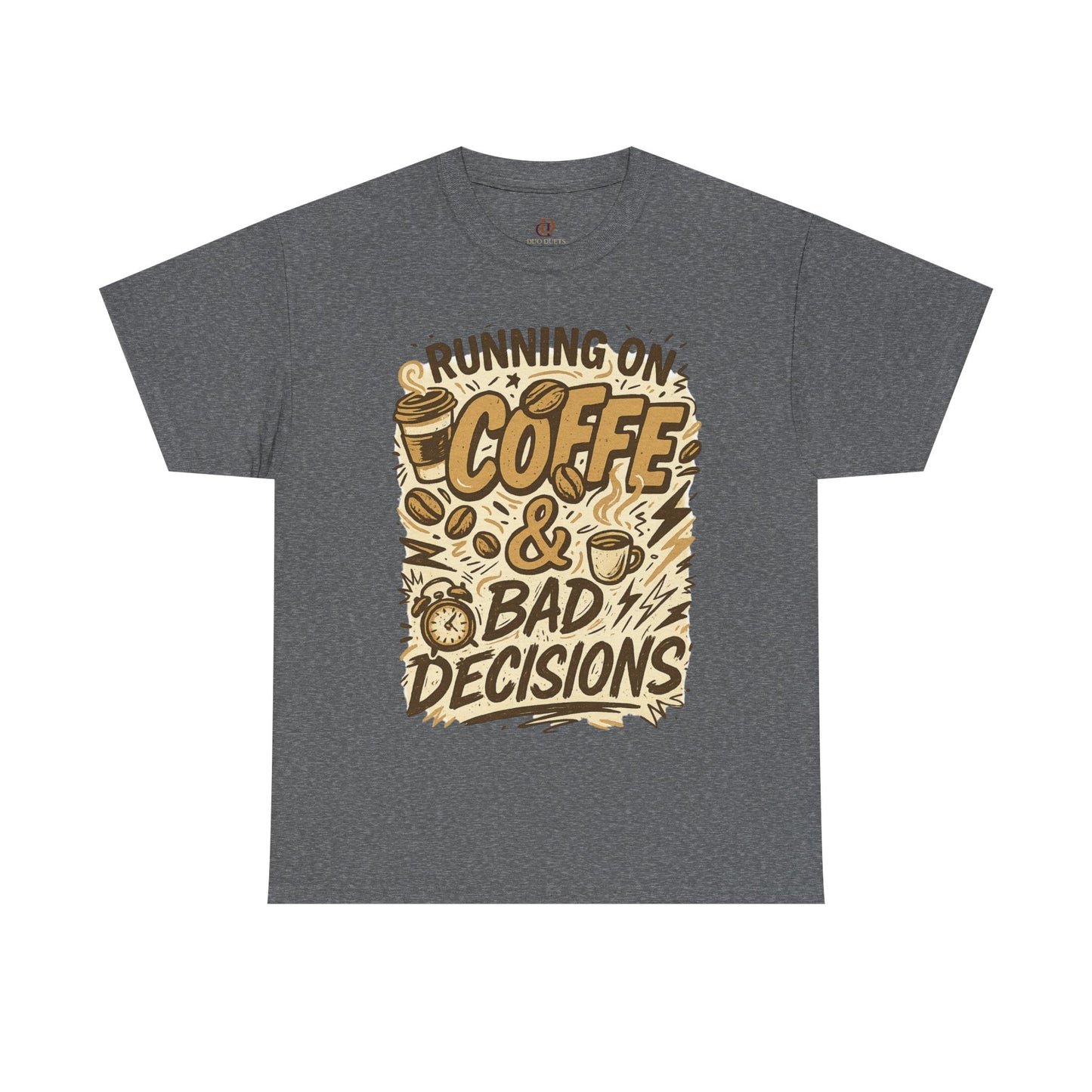 Coffee Lover  Running on Coffee and Bad Decisions
