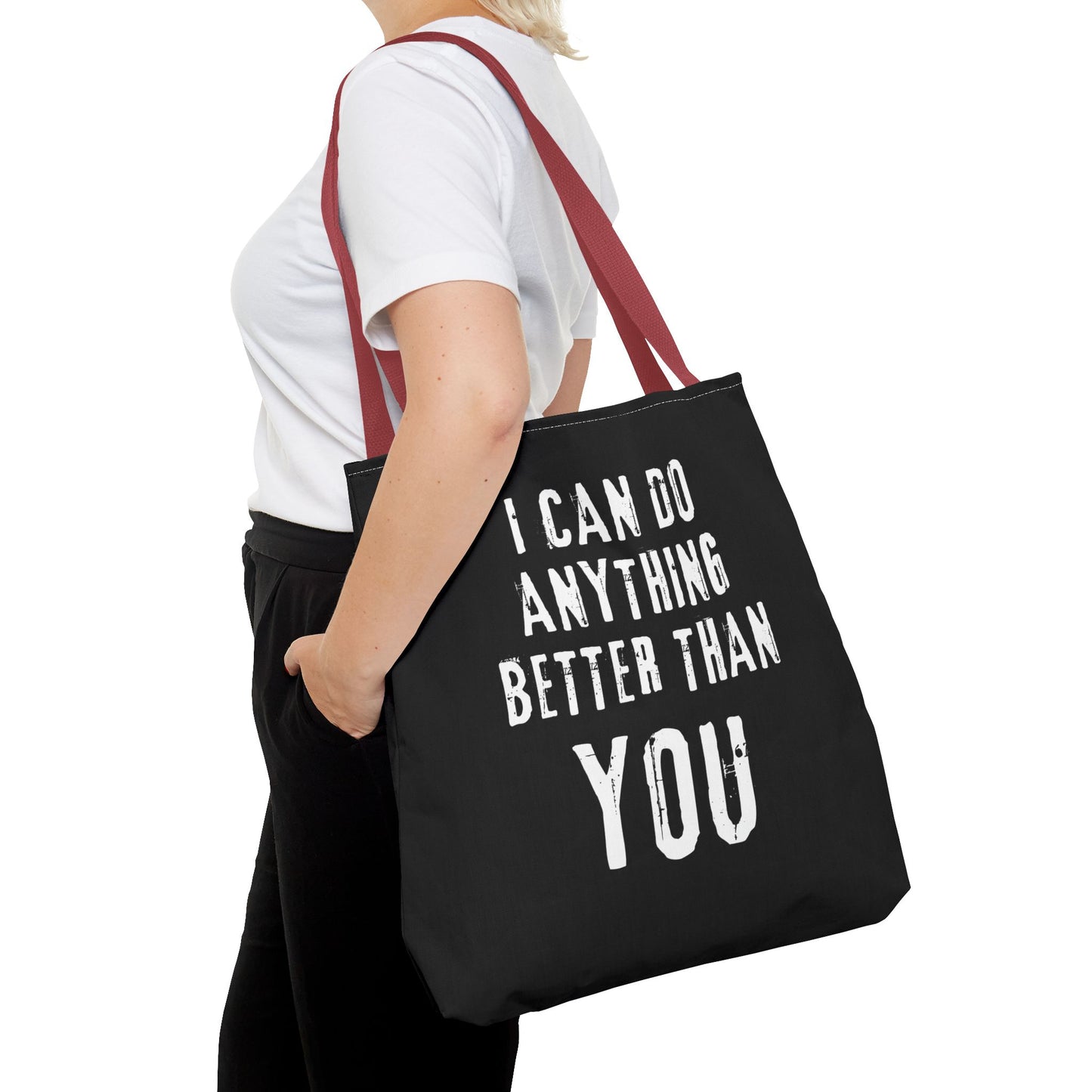 "I Can Do Anything Better Than You" Tote Bag - Perfect for Gifts and Everyday Use