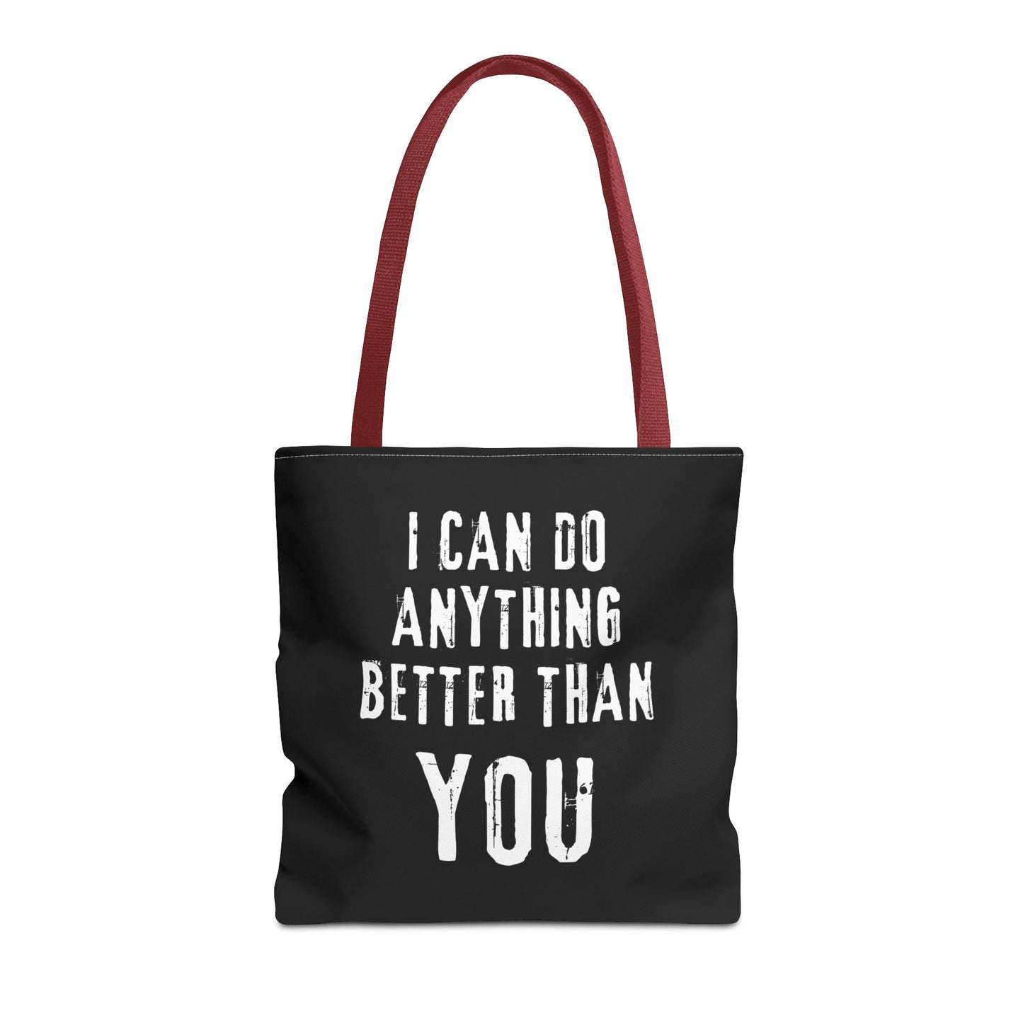 "I Can Do Anything Better Than You" Tote Bag - Perfect for Gifts and Everyday Use