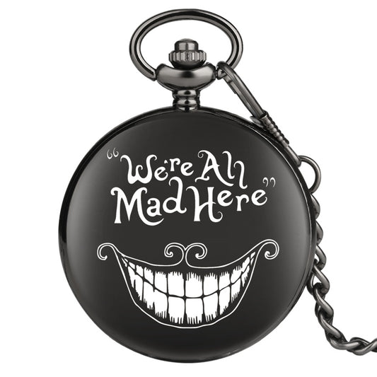 We’re All Mad Here Laser Fashion Quartz Pocket Watch