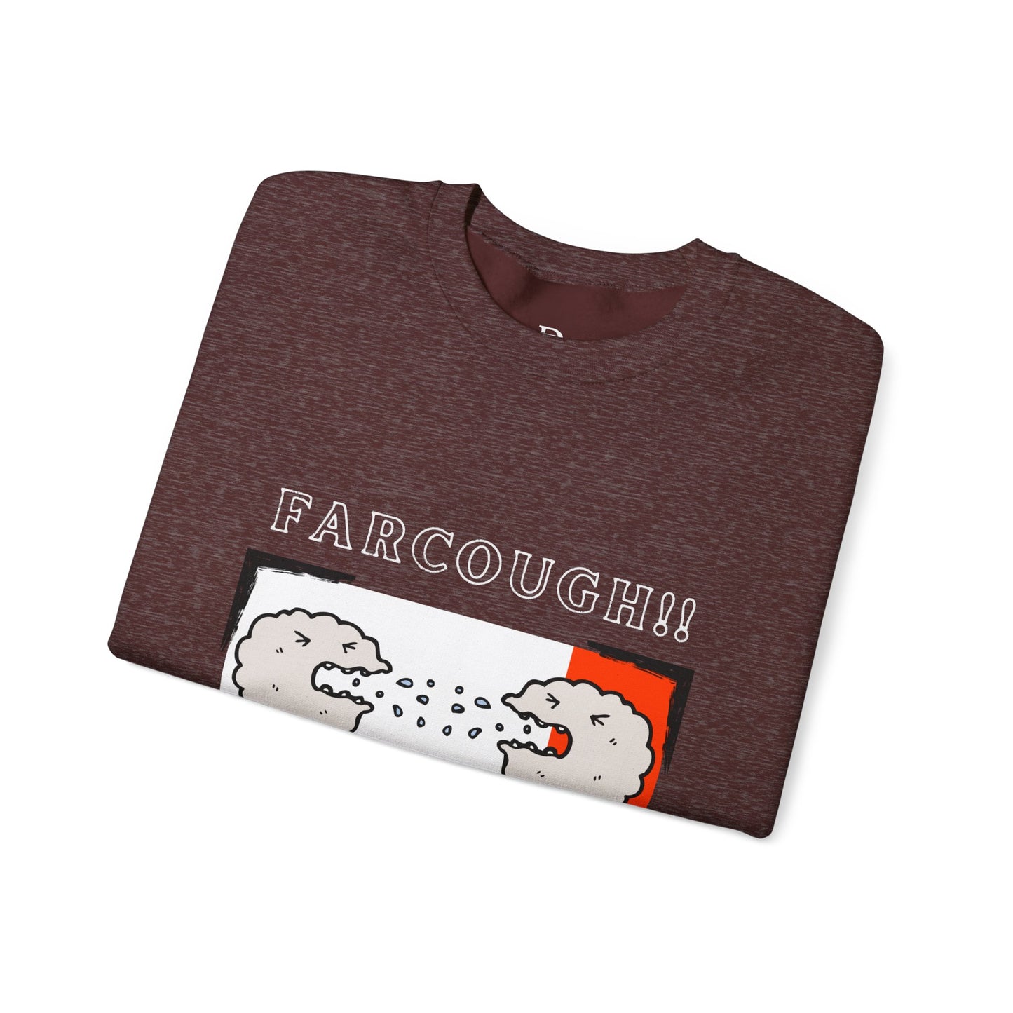 Funny Far Cough Sweatshirt