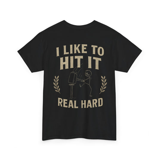 Hit it Real Hard Design