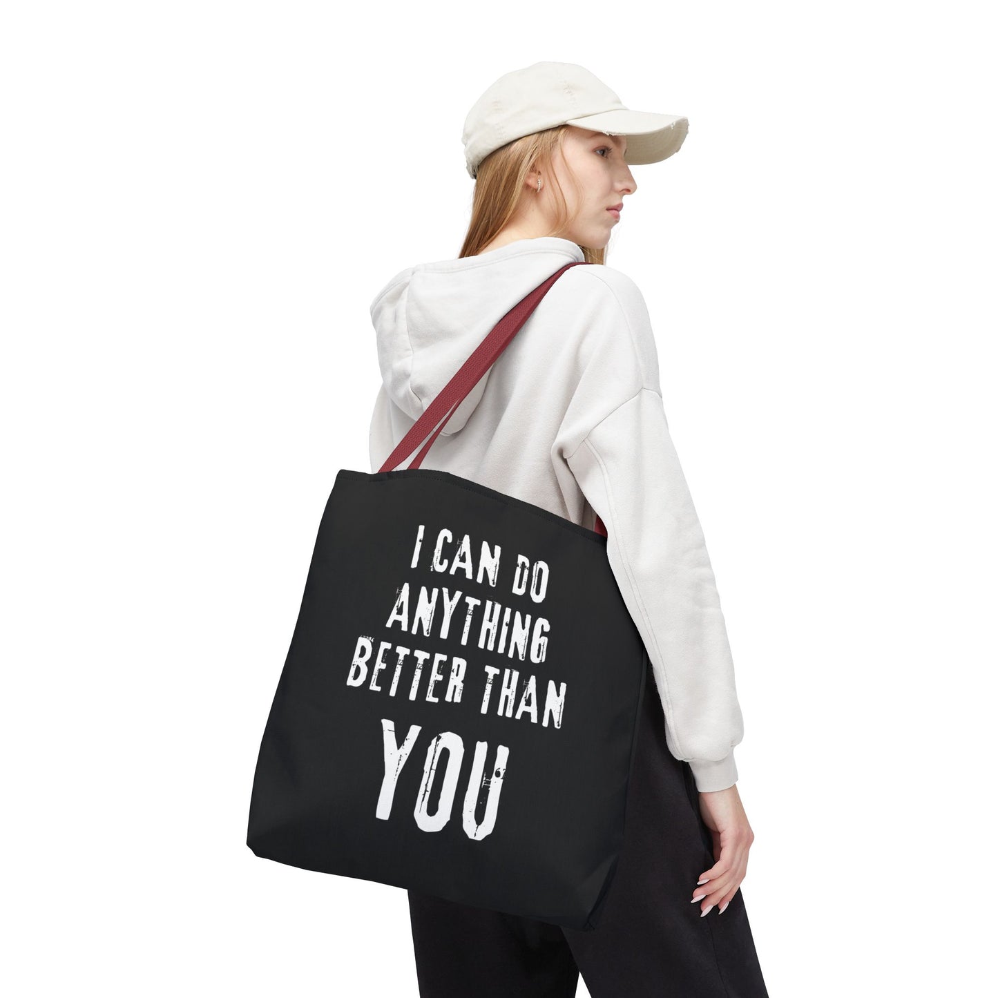 "I Can Do Anything Better Than You" Tote Bag - Perfect for Gifts and Everyday Use