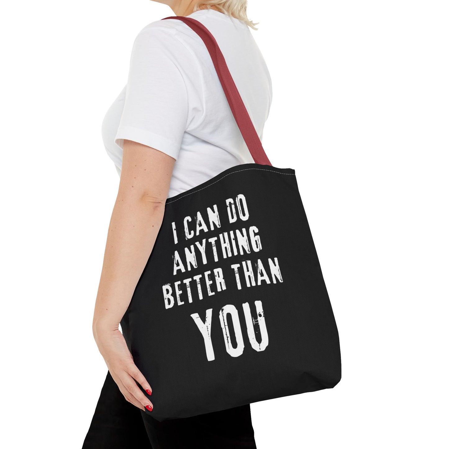 "I Can Do Anything Better Than You" Tote Bag - Perfect for Gifts and Everyday Use