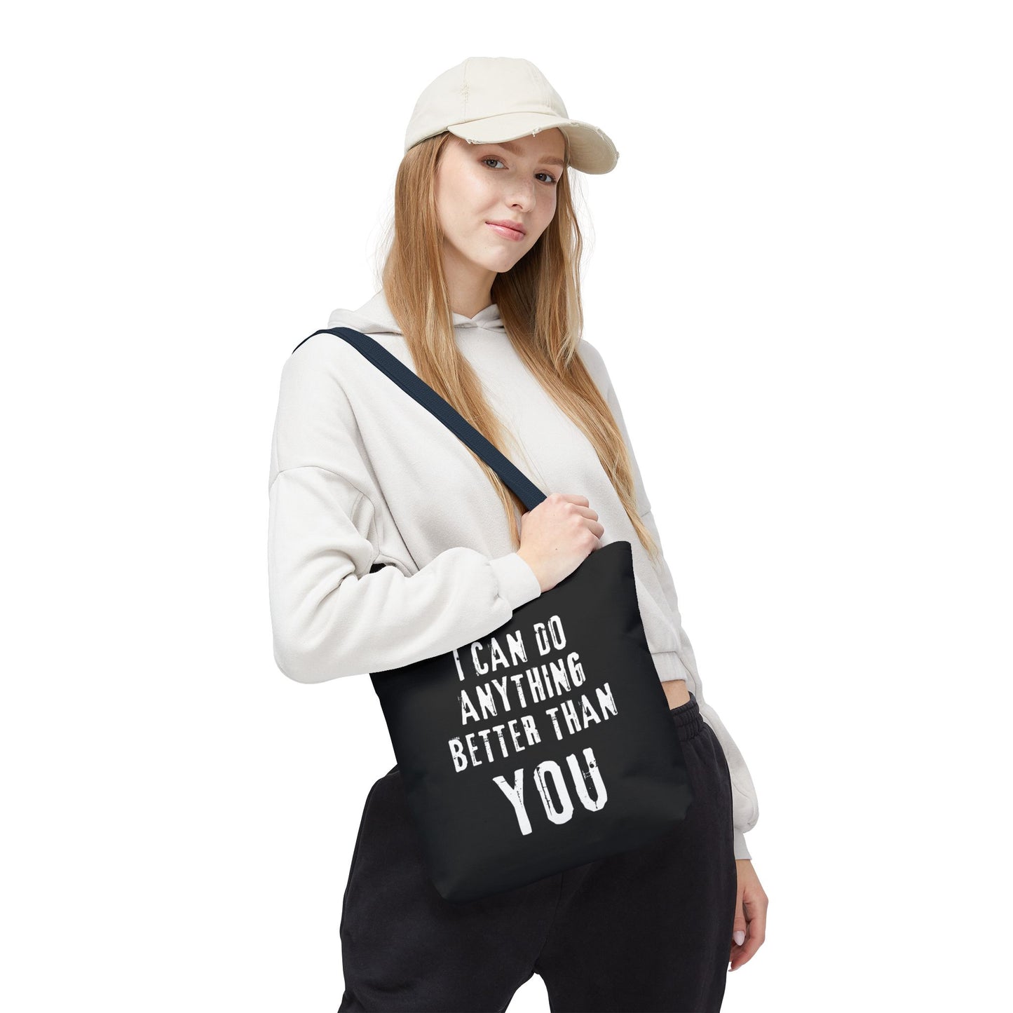 "I Can Do Anything Better Than You" Tote Bag - Perfect for Gifts and Everyday Use