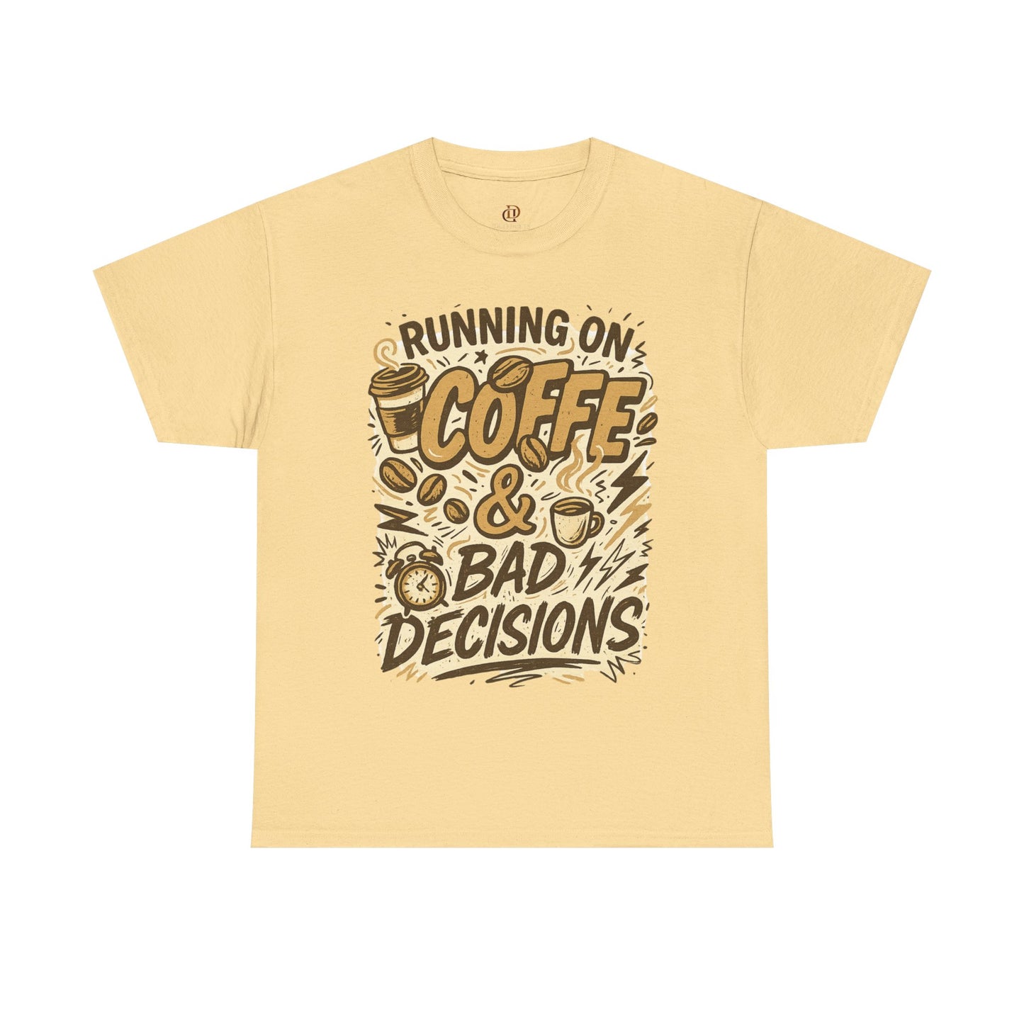 Coffee Lover  Running on Coffee and Bad Decisions