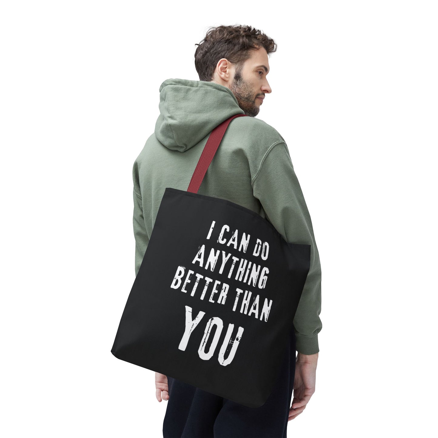"I Can Do Anything Better Than You" Tote Bag - Perfect for Gifts and Everyday Use