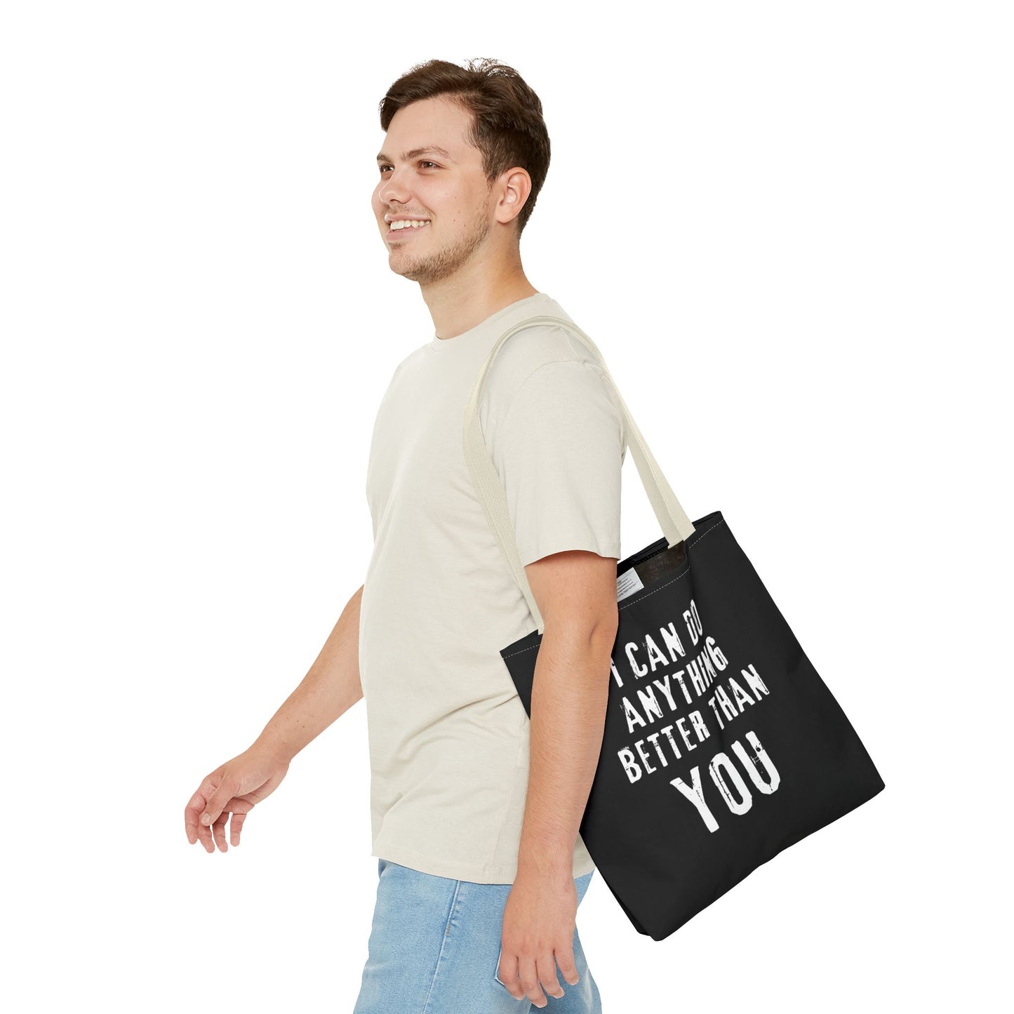 "I Can Do Anything Better Than You" Tote Bag - Perfect for Gifts and Everyday Use