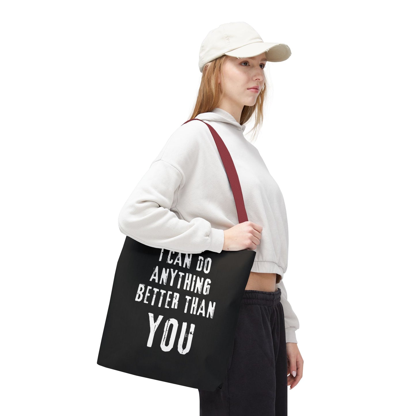 "I Can Do Anything Better Than You" Tote Bag - Perfect for Gifts and Everyday Use