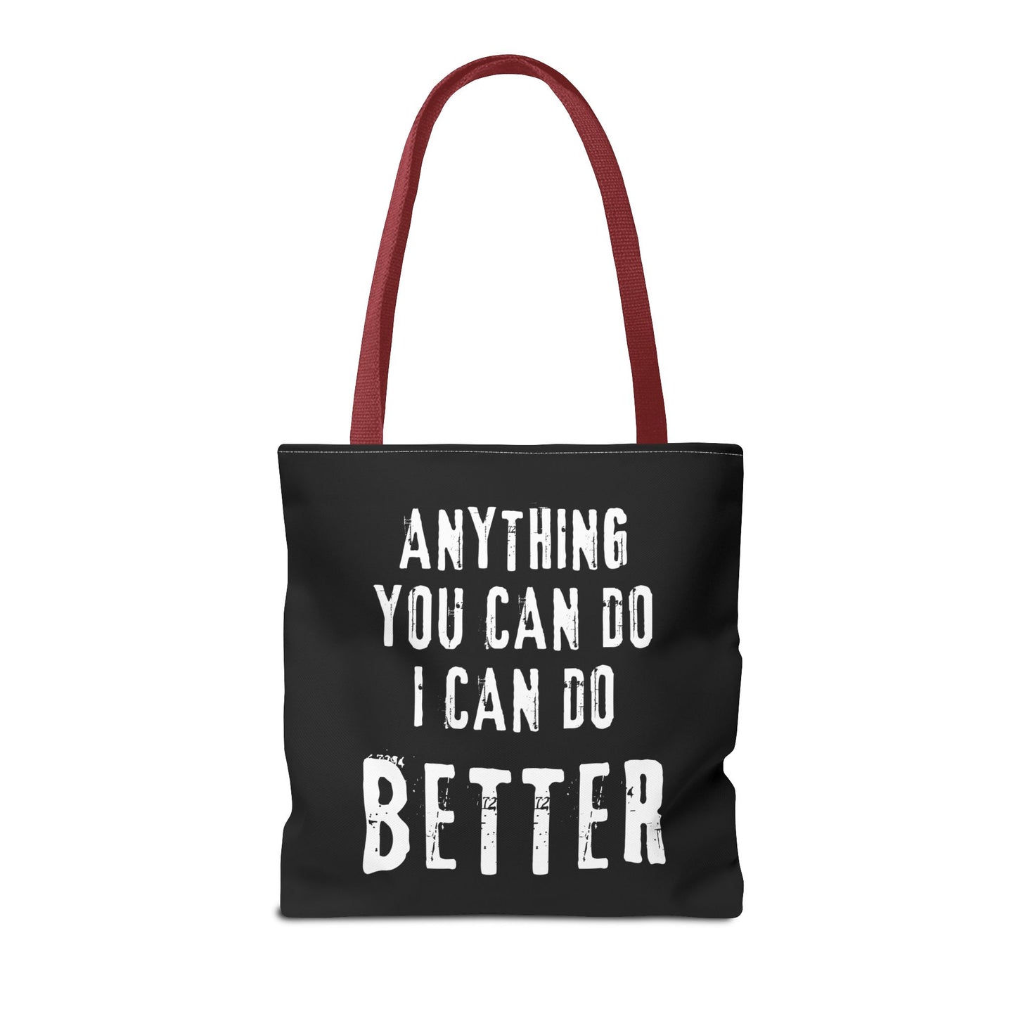 "I Can Do Anything Better Than You" Tote Bag - Perfect for Gifts and Everyday Use